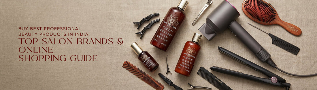Buy Best Professional Beauty Products in India: Top Salon Brands & Online Shopping Guide