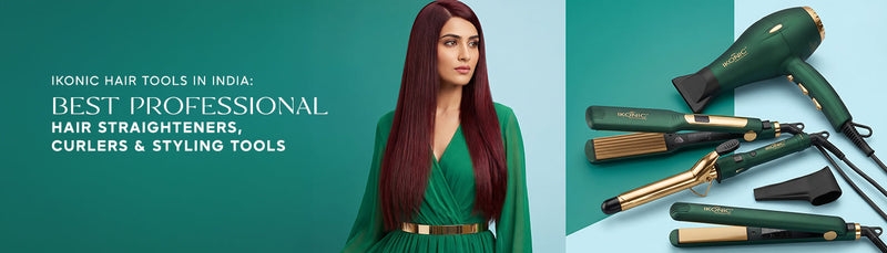 Ikonic Hair Tools in India: Best Professional Hair Straighteners, Curlers & Styling Tools